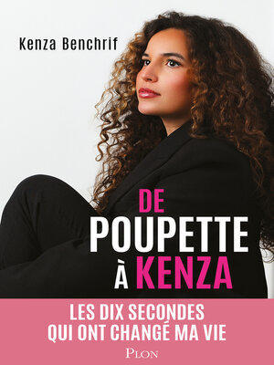 cover image of De Poupette à Kenza--Les dix secondes qui ont changé ma vie